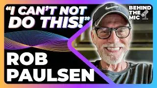 Interview With Rob Paulsen | The Voice of Yakko, Pinky, Two Ninja Turtles & More | Behind the Mic