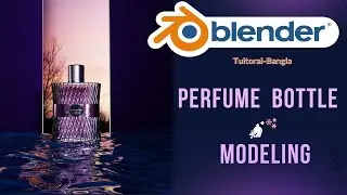 How to model perfume bottle in blender / Blender Tutorial for Beginners (Bangla)
