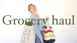 Grocery Haul | Balancing Sustainability & Budget