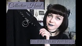 COLLECTIVE HAUL - Asos, Aeon Leather and Spooky Box Club