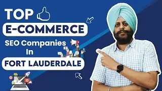 Top E-commerce SEO Company In Fort Lauderdale - Reviews 2023