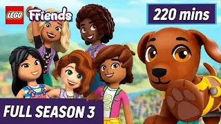 LEGO&reg; FRIENDS: THE NEXT CHAPTER SEASON 3 COMPILATION! 🐶 | Cartoons and Songs for Kids 🎵