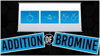 Addition Of Bromine across Alkenes - Organic Chemistry
