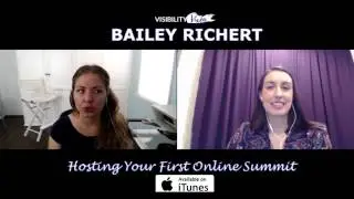 053 | BAILEY RICHERT | Hosting Your First Online Summit