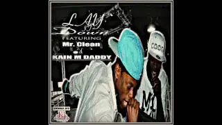LAY IT DOWN FEATURING MR. CLEAN AND KAIN DADDY