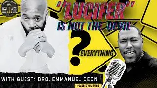 Lucifer Is Not the Devil? Confession, Torah & Truth | Bro. Emanuel Deon
