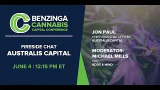 Australis Capital | Fireside Chat | Benzinga Cannabis Capital Conference