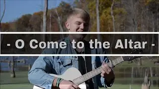O Come to the Altar - Elevation Worship (Hayden Corenflos Acoustic Cover)