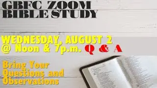 WEDNESDAY,  AUGUST  2,  2023 BIBLE STUDIES WITH MIN. LAWRENCE CARPENTER & PASTOR WAYNE COCKRELL