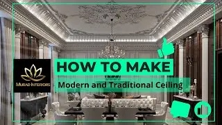 How to make Modern and Traditional Interior Design with Ceiling and GRC Molding