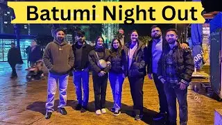 Nightout in Batumi | Batumi Georgia | Himanshu Paul HARYANA