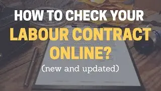 How to check your Labour Contract details? (New and Updated 2017)