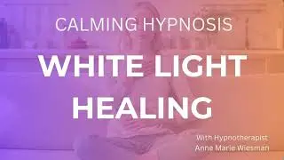 10 Minute White Light Healing Hypnosis | Relaxation, Balance & Inner Peace