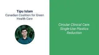 Circular Clinical Care: Single-Use Plastics Reduction by Tipu Islam