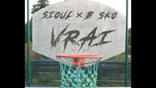 SIOUL Feat BSKO - VRAI  (Clip Officiel)