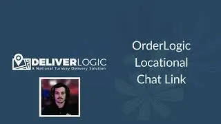 DeliverLogic - OrderLogic Locational Chat Link Feature