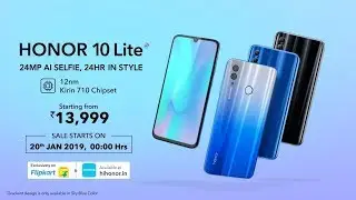 HONOR 10 Lite - 24MP AI Selfie Camera & Dewdrop Display - Sale Starts from 20th January midnight