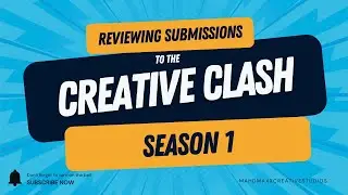 CREATIVE CLASH SEASON I: SUBMISSIONS REVIEW!