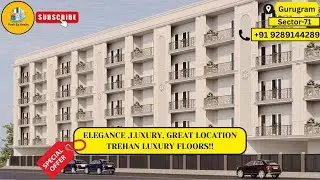 Elegance | Luxury | Great Location | Trehan Luxury Floors!! || Posh Sq Realty