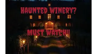 &ldquo;Unveiled Secrets of Sonoma&rsquo;s Haunted Winery: A Chilling Tale&rdquo;