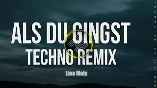 Als du gingst - Lina Maly (Techno Remix)
