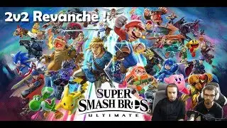 Super Smash Bros Ultimate #7 - 2v2 Revanche !