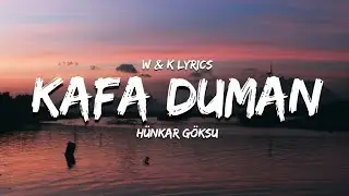 H&uuml;nkar G&ouml;ksu - Kafa Duman ( Lyrics / S&ouml;zleri )