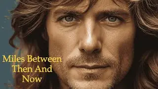MILES BETWEEN THEN AND NOW | Original 70s Soft Rock Song | Introspective Singer Songwriter