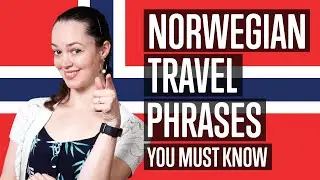 Norwegian for Travelers: Essential Phrases for Your Norway Trip