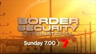 Channel 7 Promo: Border Security International (2016)