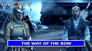 THE WAY OF THE BOW - Ghost of Tsushima Walkthrough [WAY OF THE BOW]