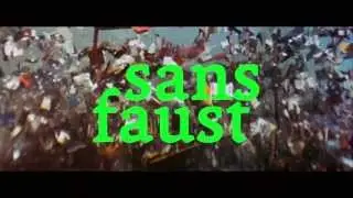SANS FAUST (bande-image de la performance)
