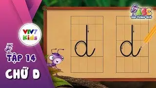 ABC Vui từng giờ | Tập 14: Chữ D | VTV7