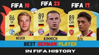 🏆TOP 3 GERMAN PLAYER From FIFA 10 To FIFA 23 🔥🎮