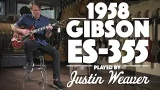 1958 Gibson ES-355 played by Justin Weaver