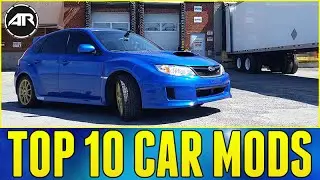 Top 10 Car Mods / Upgrades!!! (Subaru WRX STi)