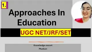 #Approachesin education Approaches in Education UGC NET/JRF