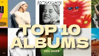 LOS MEJORES &Aacute;LBUMES DEL 2025 - VIDEOENSAYO.