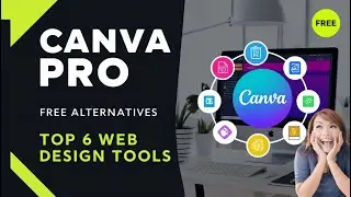 Canva Pro Free Alternatives: Top 6 Web Design Tools