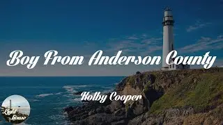 Kolby Cooper - Boy From Anderson County (Lyrics)