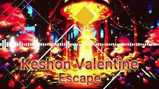 Keshon Valentine - Escape