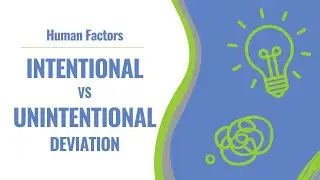 Human Factors: Investigating Intentional vs Unintentional Deviation on a Task