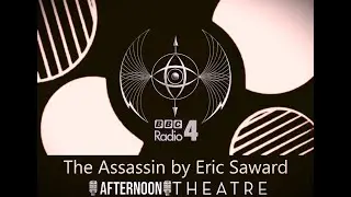 BBC Radio 4 Afternoon Theatre: The Assassin by Eric Saward