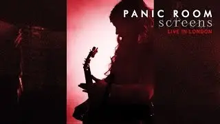PANIC ROOM  -  ‘Promises’  -  from the concert film ’SCREENS | Live in London’