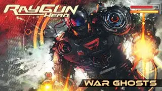Ray Gun Hero - War Ghosts