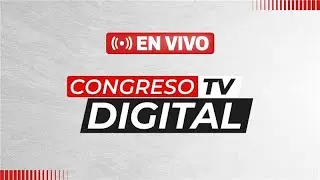 🔴Congreso TV Digital: Noticias del Parlamento en vivo | 30 DE ENERO DEL 2026