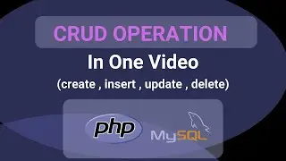 Crud in One Video | PHP & Mysql | insert| update | delete | read