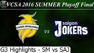 ZM vs SAJ G3 Highlights 31/07/2016 Final Playoff VCSA Summer 2016 Zotac Mongaming SaiGon Jokers