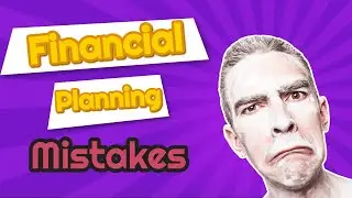 Top 10 Financial Planning Mistakes to Avoid