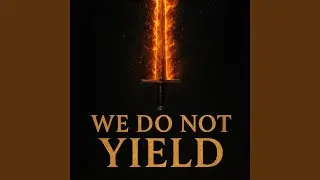 We Do Not Yield